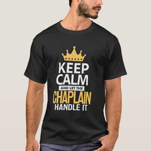 Bleib ruhig, lass den Kaplan das regeln T-Shirt (Vorderseite)