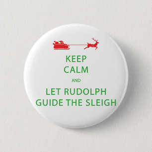 Bleib ruhig, lass Rudolph den Schlitten führen Button