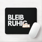Bleib Ruhig – Lustiges Bleib Ruhig Büro Mousepad (Mit Mouse)