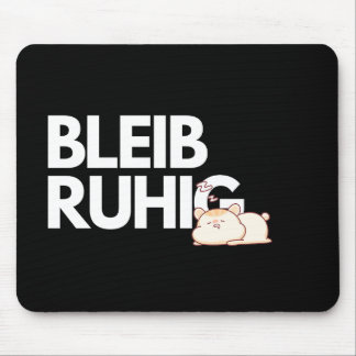 Bleib Ruhig – Lustiges Bleib Ruhig Büro Mousepad