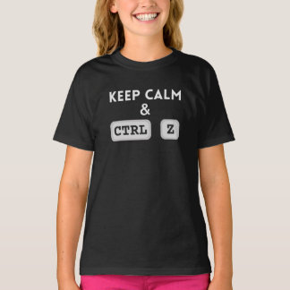 Bleib ruhig & rückgängig CTRL Z Lustiger IT-Geek T-Shirt