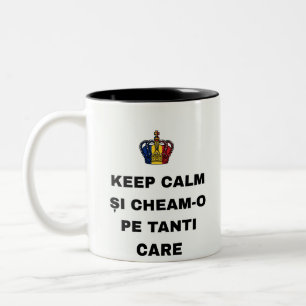 BLEIB RUHIG ȘI RUF DIE TANTEN AN, DIE BESCHWÖREN ZWEIFARBIGE TASSE