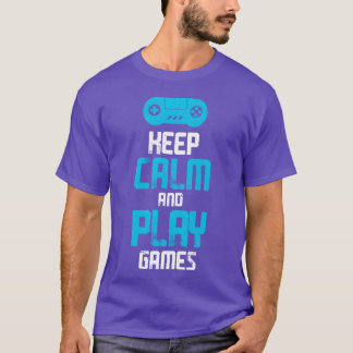 Bleib ruhig, spiel Videospiel Gaming Spieler Gamer T-Shirt