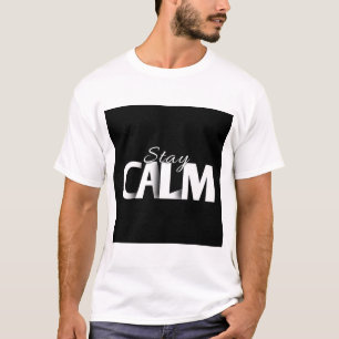 BLEIB RUHIG TEXT GEDRUCKT T-SHIRT
