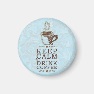 Bleib ruhig trinke Kaffee Magnet