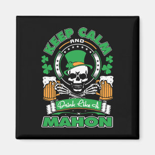 Bleib ruhig, trinke wie Mahon Irish St Patricks Magnet