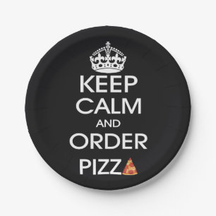 Bleib ruhig und bestelle Pizza Pappteller