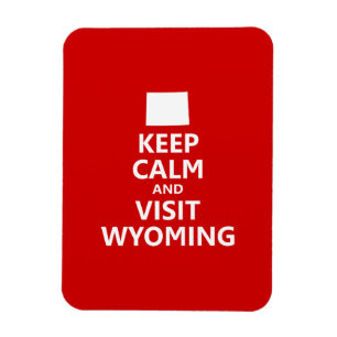 Bleib ruhig und besuche Wyoming Magnet