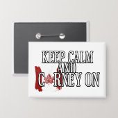 Bleib ruhig und Carney weiter Button (Vorderseite/Rückseite)
