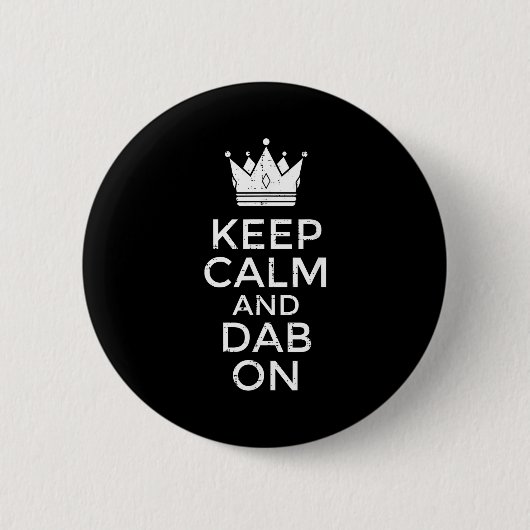 Bleib ruhig und dab auf lustigem Spruch Meme Tanz Button (Vorderseite)