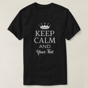 Bleib ruhig und dein Text hier – Personalisierte A T-Shirt