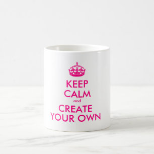 Bleib ruhig und erstelle dein eigenes - Pink Kaffeetasse