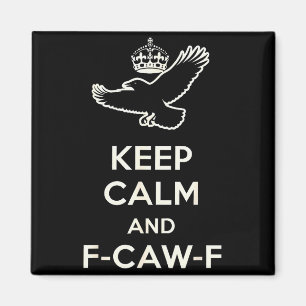 Bleib ruhig und F-caw-f Krähe Lustiges Geschenk fü Magnet