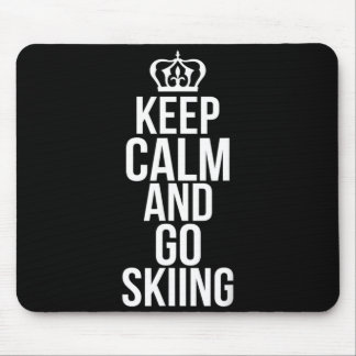 Bleib ruhig und geh Ski fahren Skibrille Skibindun Mousepad