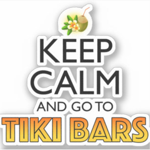 Bleib ruhig und geh zu Tiki Bars Aufkleber