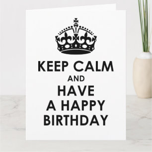 Bleib ruhig und hab einen schönen Geburtstag Karte