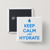 Bleib ruhig und hydratiere dich button (Vorne & Hinten)