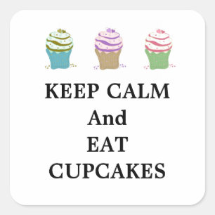 Bleib ruhig und iss Cupcakes Quadratischer Aufkleber