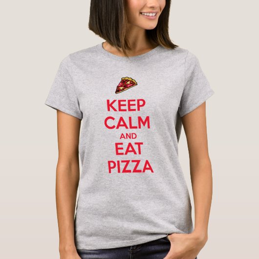 Bleib ruhig und iss Pizza 2 T-Shirt (Vorderseite)