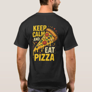 Bleib ruhig und iss Pizza Lustige Lebensmittel-Spr T-Shirt