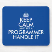 Bleib ruhig und lass einen Programmierer das mit d Mousepad (Vorne)