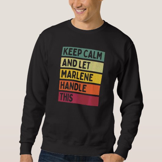 Bleib ruhig und lass Marlene das regeln Zitat Ret Sweatshirt (Vorderseite)