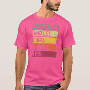 Bleib ruhig und lass Tiara das regeln Zitat Retro T-Shirt