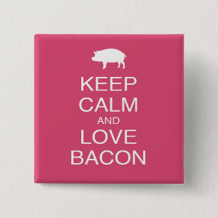Bleib ruhig und liebe Bacon-Druck-Geschenk-Design Button