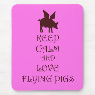 Bleib ruhig und liebe fliegende Schweine rosa & br Mousepad
