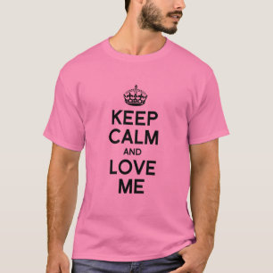 BLEIB RUHIG UND LIEBE MICH T-Shirt