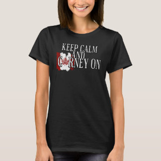 Bleib ruhig und mach weiter Carney T-Shirt