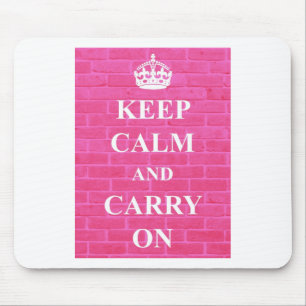 Bleib ruhig und mach weiter Rosa Mousepad