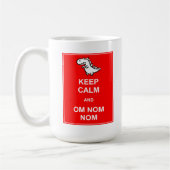 Bleib ruhig und Om Nom Nom Dinosaurier Tasse (Links)