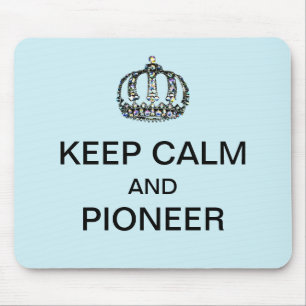BLEIB RUHIG UND PIONIERE MOUSEPAD
