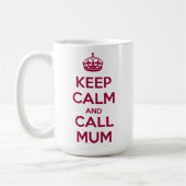 Bleib ruhig und ruf Mama an Kaffeetasse (Links)