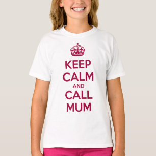 Bleib ruhig und ruf Mama an T-Shirt