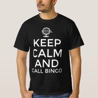 Bleib ruhig und rufe Bingo T-Shirt