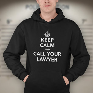 Bleib ruhig und rufe deinen Anwalt an Hoodie