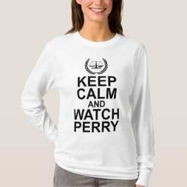 Bleib ruhig und schau Perry Waage der Gerechtigkei T-Shirt