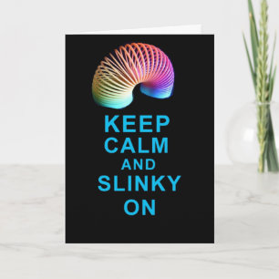 BLEIB RUHIG UND SLINKY AUF KARTE GEBURTSTAG USW.