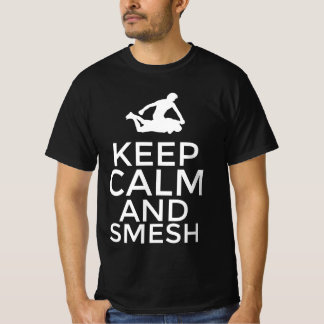 Bleib ruhig und smesh T-Shirt