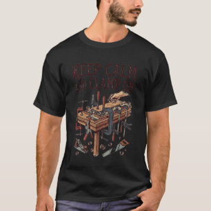 Bleib ruhig und spann auf Holzarbeiten-Fans Design T-Shirt