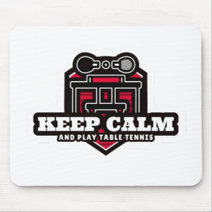 Bleib ruhig und spiel Tischtennis Mousepad