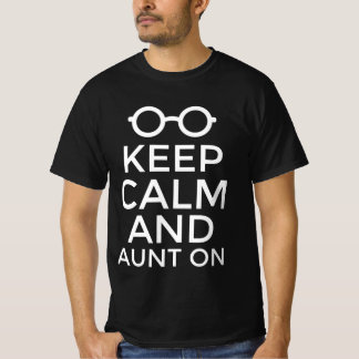 Bleib ruhig und Tante drauf T-Shirt