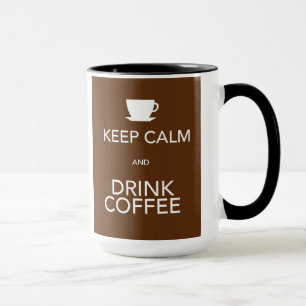 Bleib ruhig und trink Kaffee Tasse