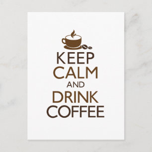 Bleib ruhig und trinke Kaffee Postkarte