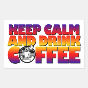 Bleib ruhig und trinke Kaffee Rechteckiger Aufkleber