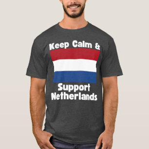 Bleib ruhig und unterstütze den niederländischen J T-Shirt