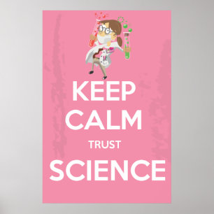Bleib ruhig und vertraue der Wissenschaft Poster