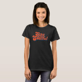 Bleib seelenvoll Zitat T-Shirt (Vorne ganz)